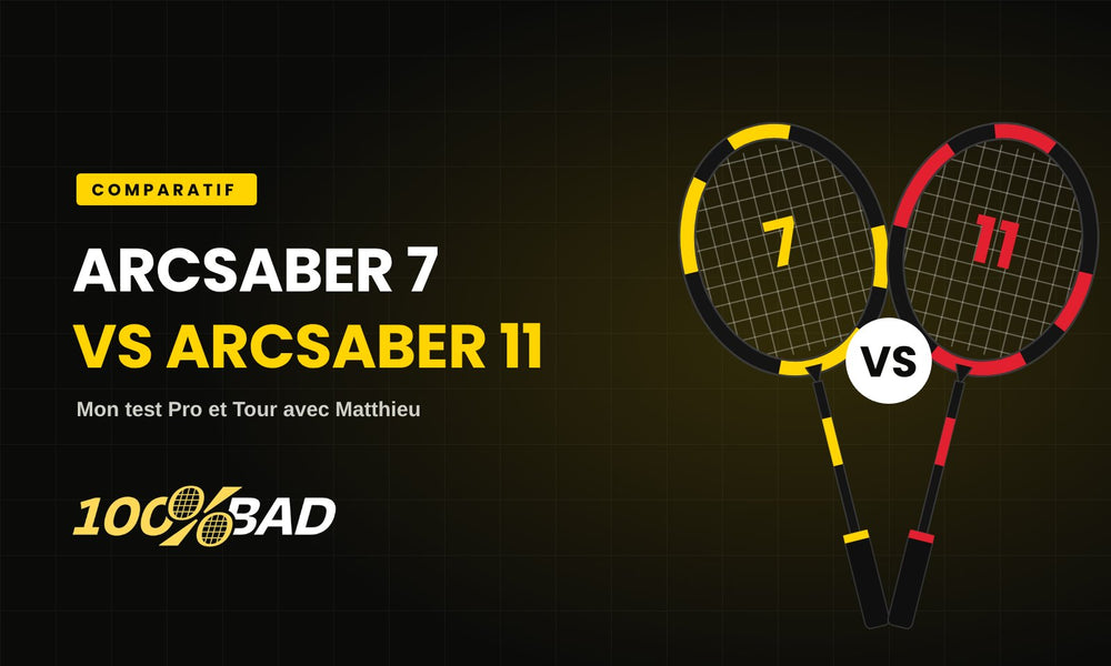 Arcsaber 7 ou Arcsaber 11 : laquelle choisir ? (test Pro et Tour)